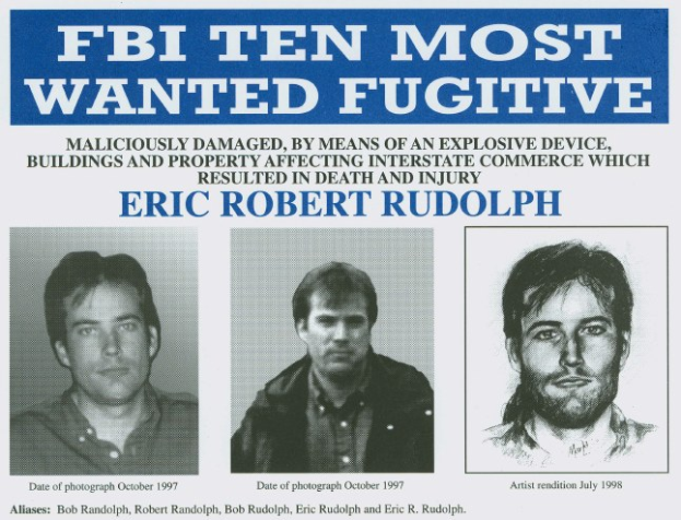 FBI Ten Most Wanted Fugitive Eric Robert Rudolph poster with three photos of different individuals and black background with white text.