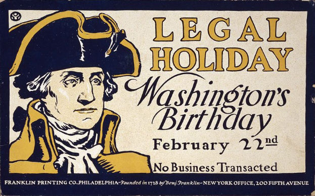 Ein Plakat mit hellblauem Hintergrund, das eine Person in Anzug und Krawatte mit ernster Miene zeigt, und Text, der "Gesetzlicher Feiertag Washington's Birthday, 22. Februar - Keine Geschäfte" in fetter schwarzer Schrift ankündigt.