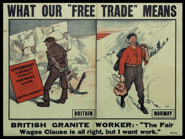 Plakat mit einem britischen Granitarbeiter vor einem Berg- und Baumhintergrund mit dem Text "Was unser Freihandel bedeutet - Britischer Granit Arbeiter - Der Fair Wages Clause ist in Ordnung, aber ich will Arbeit."