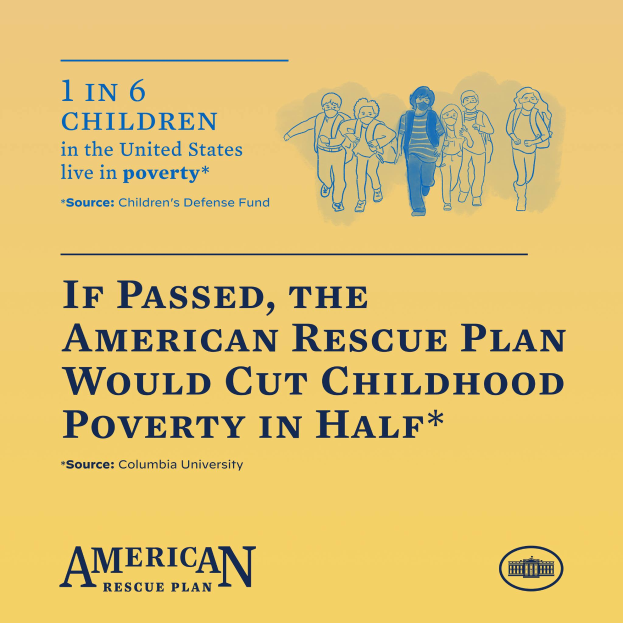 Ein Plakat mit Text, der für das American Rescue Plan wirbt, um die Kinderarmut zu halbieren, mit einem Bild einer Gruppe von Menschen.